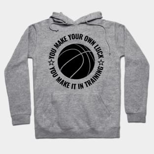 You make your own luck Hoodie